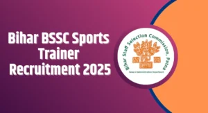 Bihar BSSC Sports Trainer Recruitment 2025